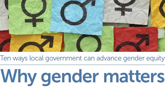Why Gender Matters : Ten Ways Local Government can Advance Gender Equity : Fact Sheet